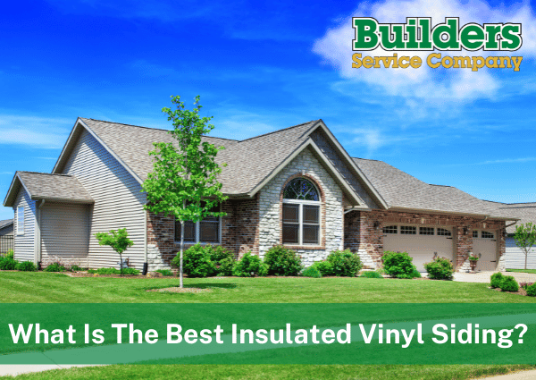 What Is The Best Insulated Vinyl Siding?